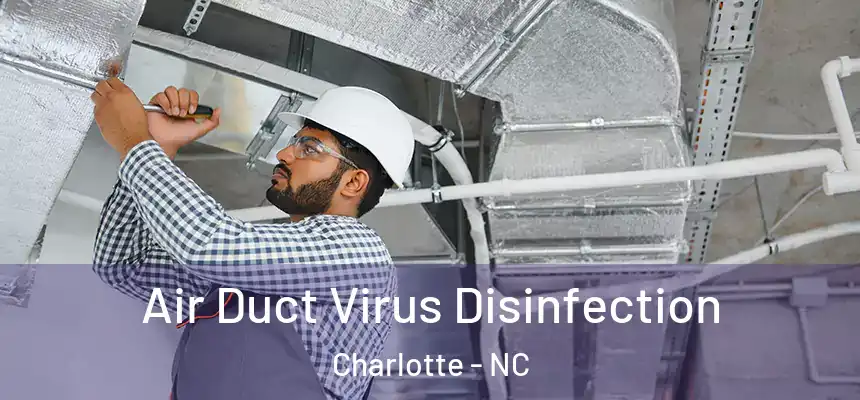 Air Duct Virus Disinfection Charlotte - NC