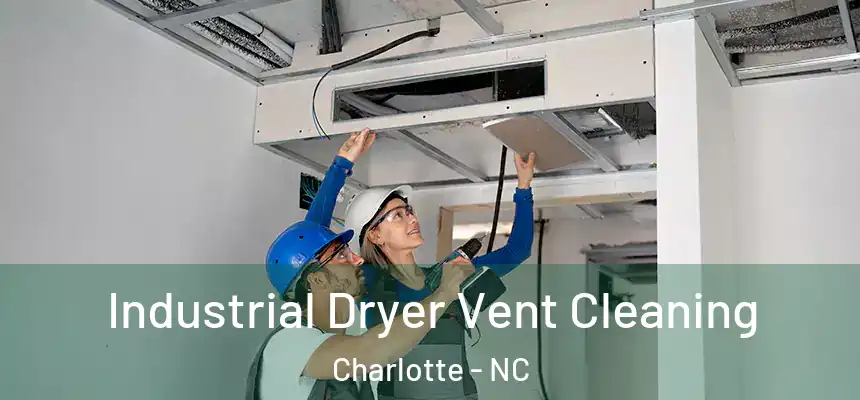  Industrial Dryer Vent Cleaning Charlotte - NC