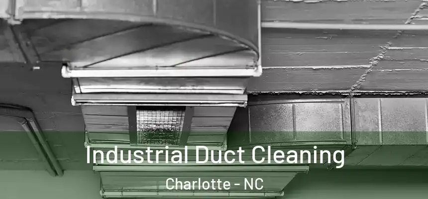  Industrial Duct Cleaning Charlotte - NC